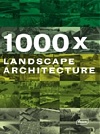 1000 x Landscape Architecture, Verlagshaus Braun 2009